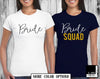 Bride - Bride Squad Bridal Collection - Custom Bridal Party Shirts - Customize yours today!
