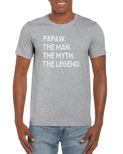 Papaw The Man. The Myth. The Legend. T-Shirt- Gift Idea For Grandpa