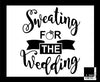 Sweating For The Wedding-Bridal Party T-Shirt For Bride Maid Of Honor Bridesmaid