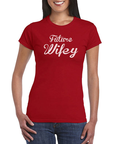 The Red Garnet Future Wifey T-Shirt Gift Idea For Newlywed Women - Unique Wedding