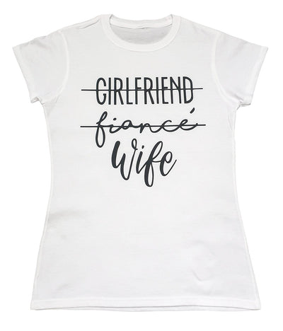 Girlfriend, Fiance, Wife - Bridal Party T-Shirt - Bride Squad