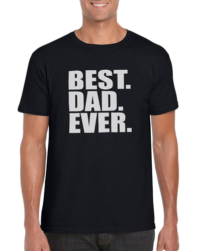 The Red Garnet Best Dad Ever T-Shirt Gift Idea For Men - Funny Dad Gag Gift - Family/Husband