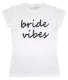 Bride Vibes-Bridal Party T-Shirt For Bride Squad Maid Of Honor Bridesmaid