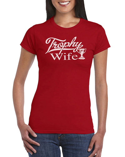 The Red Garnet Trophy Wife T-Shirt Gift Idea For Women - Wedding Engagement Present