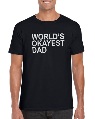The Red Garnet World's Okayest Dad T-Shirt Gift Idea For Men - Funny Dad Gag Gift Husband
