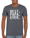 The Red Garnet Best Papa Ever T-Shirt Gift Idea For Men - Birthday, Valentine’s Day, Christmas