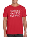 The Red Garnet World's Okayest Husband T-Shirt Gift Idea For Men