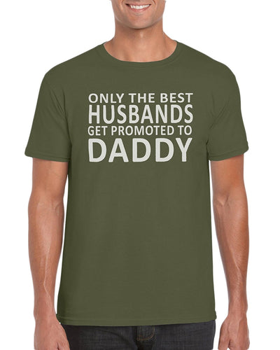 Only The Best Husbands Get Promoted To Daddy T-Shirt Gift Idea For Men