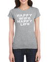 Happy Wife Happy Life T-Shirt Gift Idea For Newlywed - Wedding Engagement