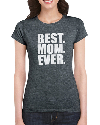 The Red Garnet Best Mom Ever T-Shirt Gift Idea For Women